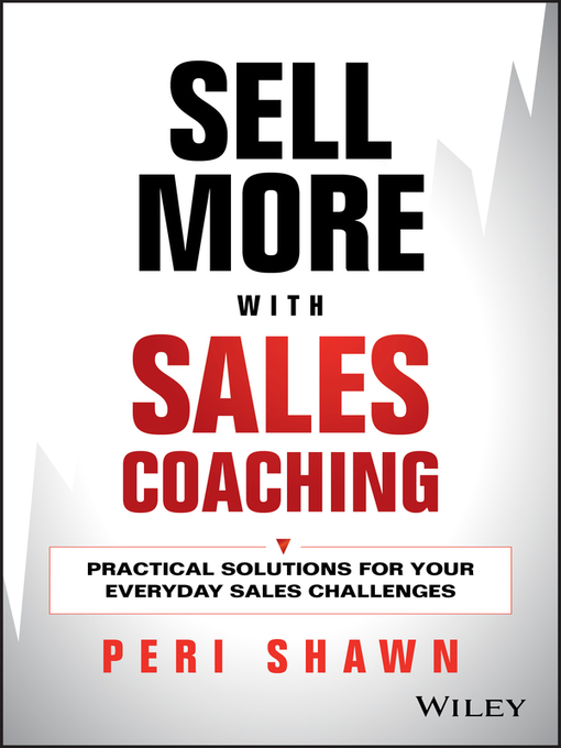 Title details for Sell More With Sales Coaching by Peri Shawn - Available